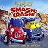 Smash! Crash! by Jon Scieszka