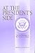 At the President's Side: The Vice Presidency in the Twentieth Century (Volume 1)
