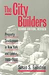 The City Builders: Property Development in New York and London, 1980-2000 (Studies in Government and Public Policy) The City Builders: Property Development in New York and London, 1980-2000 (Studies in Government and Public Policy)