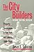 The City Builders by Susan S. Fainstein