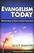 Evangelism Today by Scott  Dawson