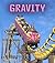 Gravity (First Step Nonfiction: Forces and Motion)
