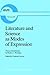 Literature and Science as Modes of Expression (Boston Studies in the Philosophy and History of Science, 115)