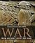 War: The Definitive Visual History