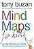 Mind Maps For Kids: The Shortcut to Success at School. An essential workbook for improving memory, focus, and study skills in young learners