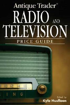 Antique Trader Radio and Television Price Guide (Paperback)