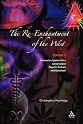 The Re-Enchantment of the West: Alternative Spiritualities, Sacralization, Popular Culture and Occulture