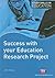 Success with your Education Research Project (Study Skills in Education Series)