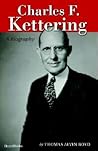 Charles F. Kettering: A Biography
