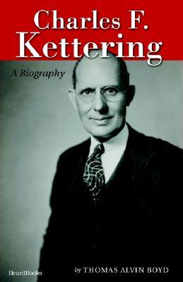 Charles F. Kettering: A Biography (Paperback)