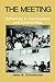 The Meeting: Gatherings in Organizations and Communities