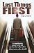 Last Things First by Regis J. Flaherty