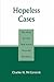 Hopeless Cases: The Hunt fo...