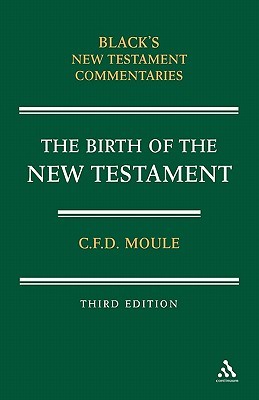 Birth of the New Testament (Black's New Testament Commentaries)