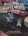 Full Mouse, Empty Mouse: A Tale of Food and Feelings Full Mouse, Empty Mouse: A Tale of Food and Feelings