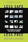 Less Safe, Less Free: Why America Is Losing the War on Terror