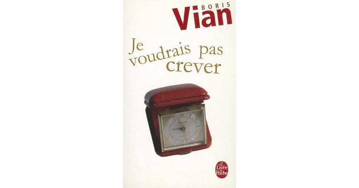 Je Voudrais Pas Crever Boris Vian Analyse