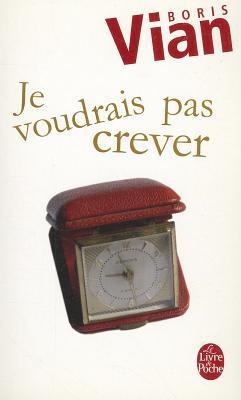 Je voudrais pas crever (Mass Market Paperback)