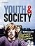 Youth and Society: Explorin...