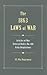 The 1863 Laws Of War: Articles of War, General Orders 100, General Orders 49 and Extracts of Revised Army Regulations of 1861