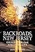 Backroads, New Jersey: Driv...