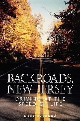 Backroads, New Jersey: Driving at the Speed of Life (Paperback)