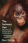 The Intimate Ape:...