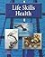 AGS Life Skills Health Student Text