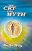 The Cry for Myth
