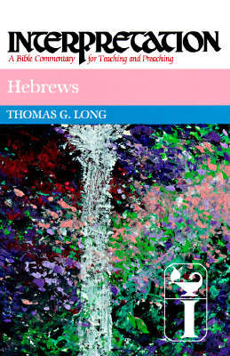 Hebrews: Interpretation: A Bible Commentary for Teaching and Preaching (Hardcover)