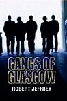 Gangs of Glasgow:...