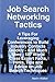 Job Search Networking Tactics - 4 Tips for Leveraging Conferences to Build Industry Contacts Quickly - And Much More - 187 World Class Expert Facts, H