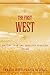 The First West: Writing from the American Frontier 1776-1860