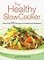 The Healthy Slow Cooker by Judith Finlayson