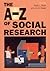 The A-Z of Social Research by Robert L. Miller