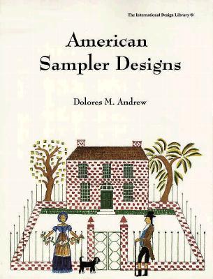 American Sampler Designs (International Design Library)