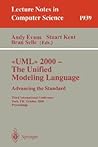 UML 2000 - The Unified Modeling Language: Advancing the Standard: Third International Conference York, UK, October 2-6, 2000 Proceedings (Lecture Notes in Computer Science, 1939) UML 2000 - The Unified Modeling Language: Advancing the Standard: Third International Conference York, UK, October 2-6, 2000 Proceedings (Lecture Notes in Computer Science, 1939)