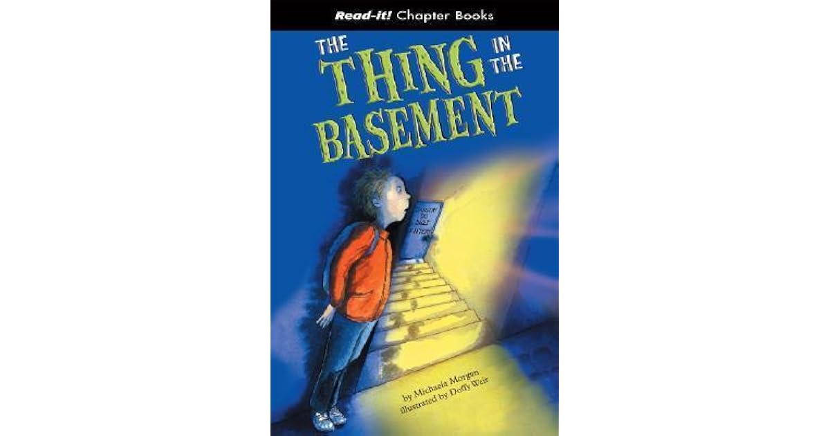 The Thing in the Basement by Michaela