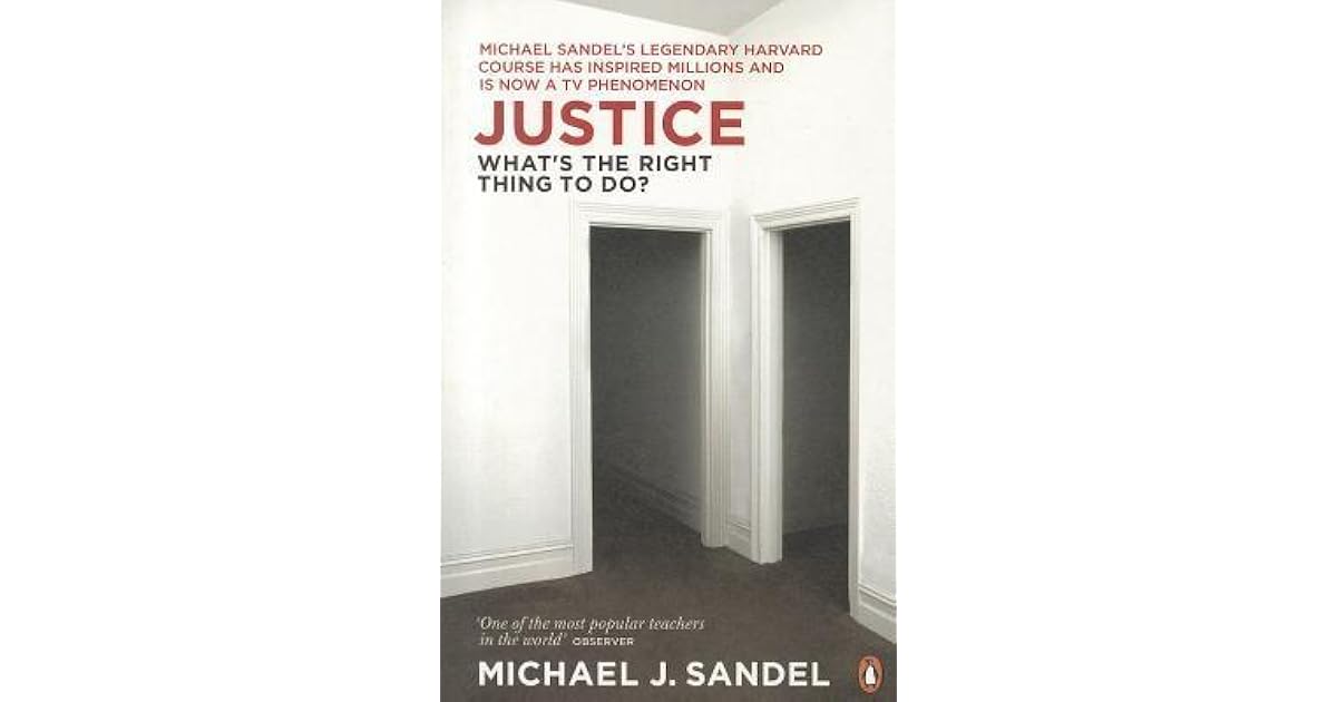 Justice: What's the Right Thing to Do? by Michael J. Sandel