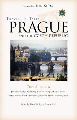 Travelers' Tales Prague and the Czech Republic: True Stories (Travelers' Tales Guides)