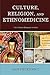 Culture, Religion, and Ethnomedicine: The Tibetan Diaspora in India
