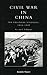 Civil War in China: The Pol...