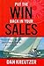Put the Win Back in Your Sales by Dan Kreutzer