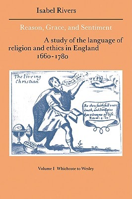 Reason, Grace & Sentiment Volume 1 (Cambridge Studies in Eighteenth-Century English Literature and Thought)