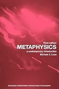 Metaphysics: A Contemporary Introduction (Routledge Contemporary Introductions to Philosophy)