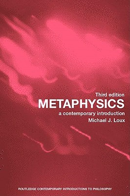 Metaphysics: A Contemporary Introduction (Routledge Contemporary Introductions to Philosophy)
