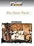 The Slave Trade (Slavery in the Americas)