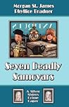 Seven Deadly Samovars by Morgan St. James