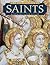The Encyclopedia of Saints by Rosemary Ellen Guiley