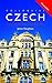 Colloquial Czech: The Complete Course for Beginners (Colloquial Series)